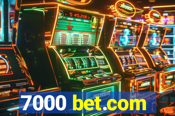 7000 bet.com